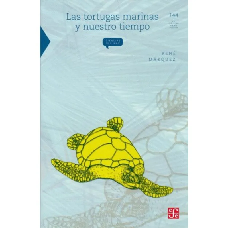 LAS TORTUGAS MARINAS Y NUESTRO TIEMPO
