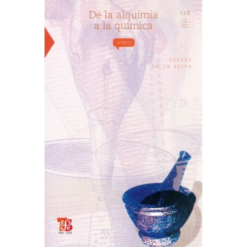 De la Alquimia a la Química: Un Viaje Fascinante por la Serie La Ciencia para Todos DE LA ALQUIMIA A LA QUIMICA. SERIE: LA CIENCIA PARA TODOS