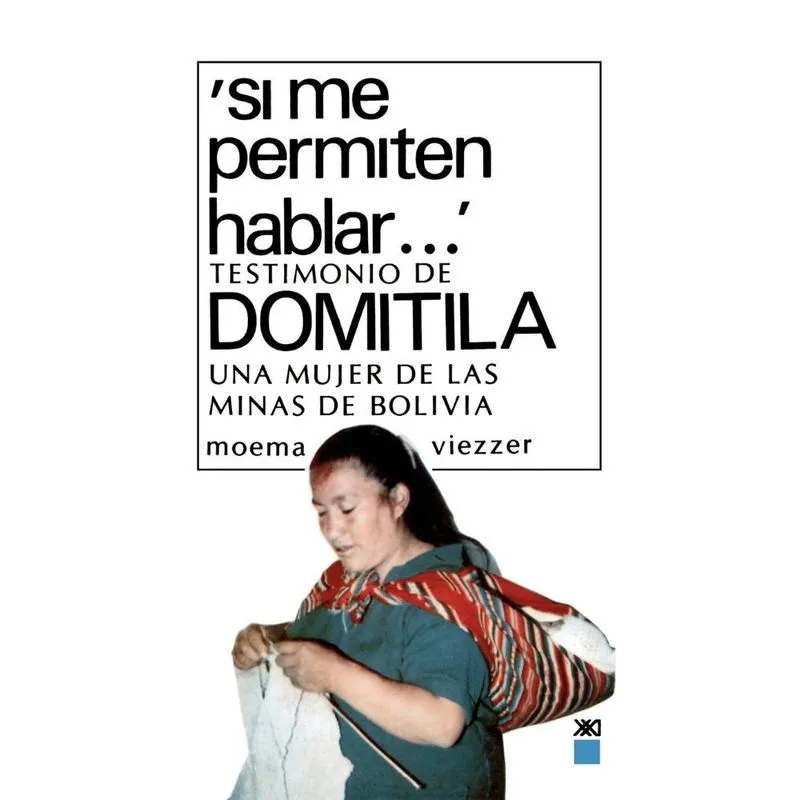 Si Me Permiten Hablar. Testimonio de Domitila, Una Mujer de Las Minas de Bolivia