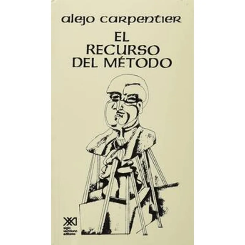 El Recurso del Método: La Novela Emblemática de Alejo Carpentier El recurso del método
