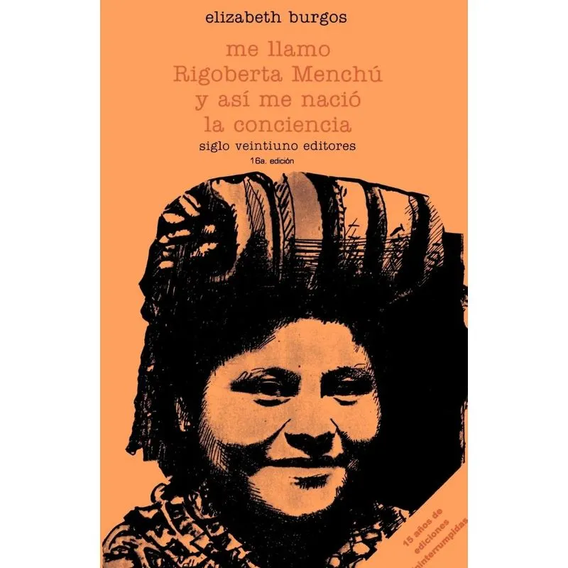 Me Llamo Rigoberta Menchu y As