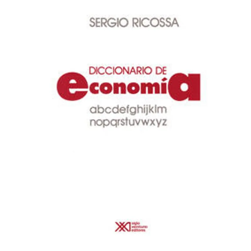 DICCIONARIO DE ECONOMIA: Un Enfoque Unificado del Valor para Todos DICCIONARIO DE ECONOMIA