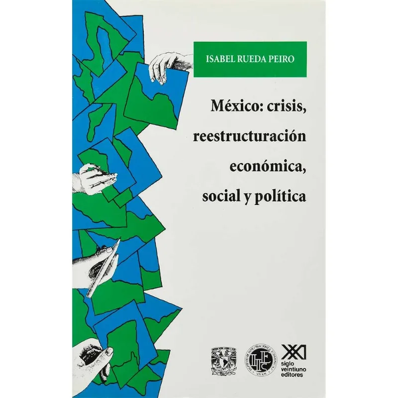 MEXICO: CRISIS, RESTRUCTURACION ECONOMICA, SOCIAL Y POLITICA: 1982-1996