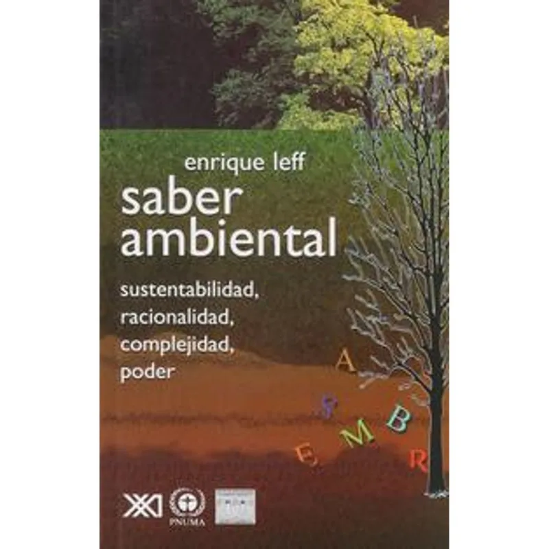 Saber Ambiental: Un Camino Hacia la Sustentabilidad y la Justicia Social Saber ambiental
