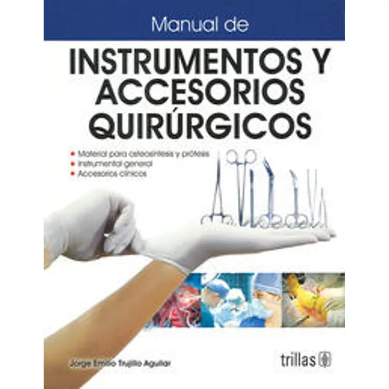 MANUAL DE INSTRUMENTOS Y ACCESORIOS QUIRURGICOS
