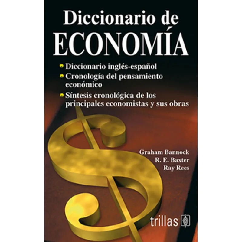 Diccionario de Economía: Conceptos Clave, Pensamiento y Grandes Economistas Diccionario de economía