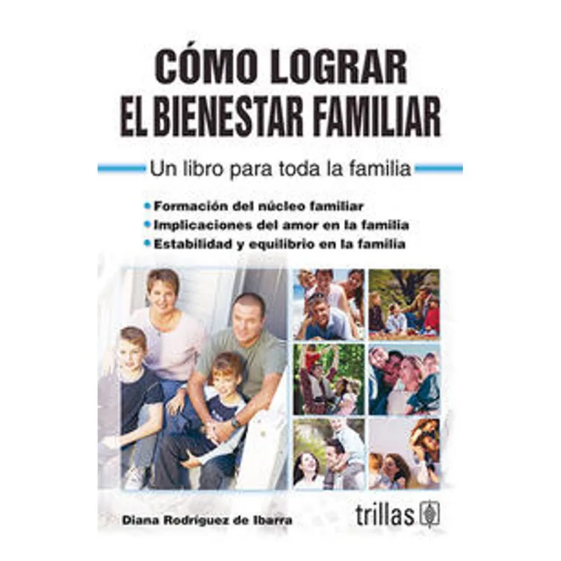 Como lograr el bienestar familiar Cómo lograr el bienestar familiar