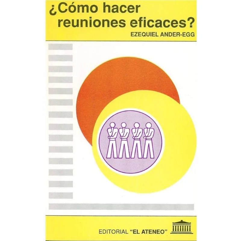 ¿Como hacer reuniones eficaces? ¿Cómo hacer reuniones eficaces?