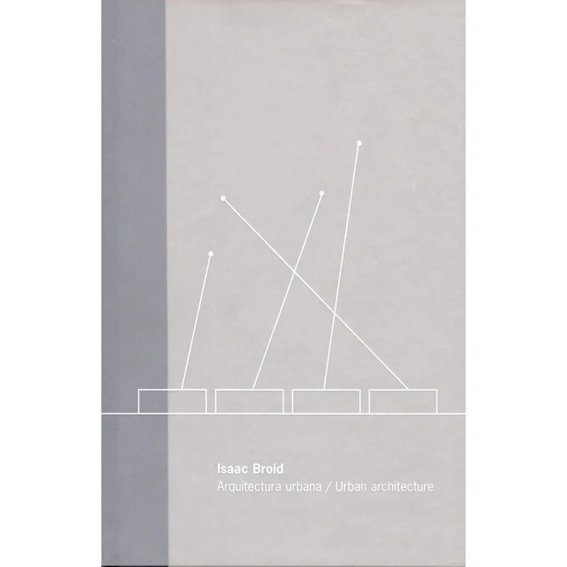 Isaac Broid - Arquitectura Urbana