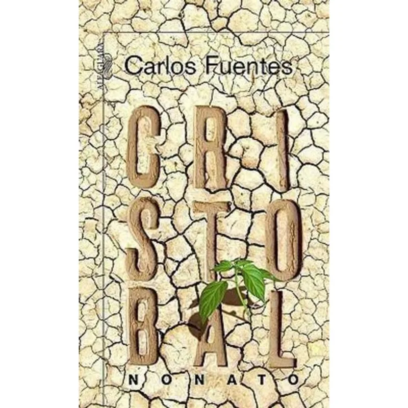 Cristóbal Nonato: Un Viaje Profundo a la Distopía Mexicana de Carlos Fuentes Cristóbal Nonato