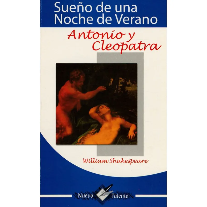 SUENO DE UNA NOCHE DE VERANO; ANTONIO Y CLEOPATRA SUEÑO DE UNA NOCHE DE VERANO; ANTONIO Y CLEOPATRA