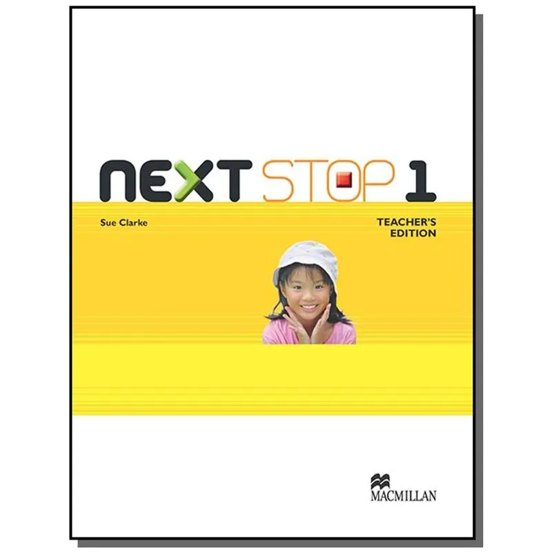 NEXT STOP 1 - TEACHERS EDITION