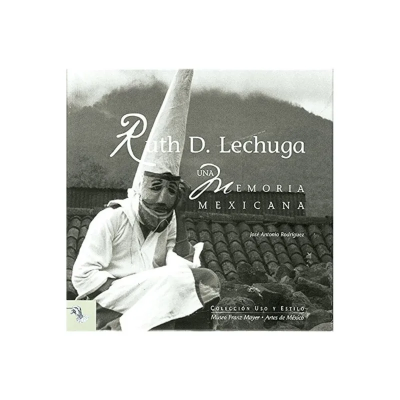 Ruth D. lechuga: Una memoria mexicana