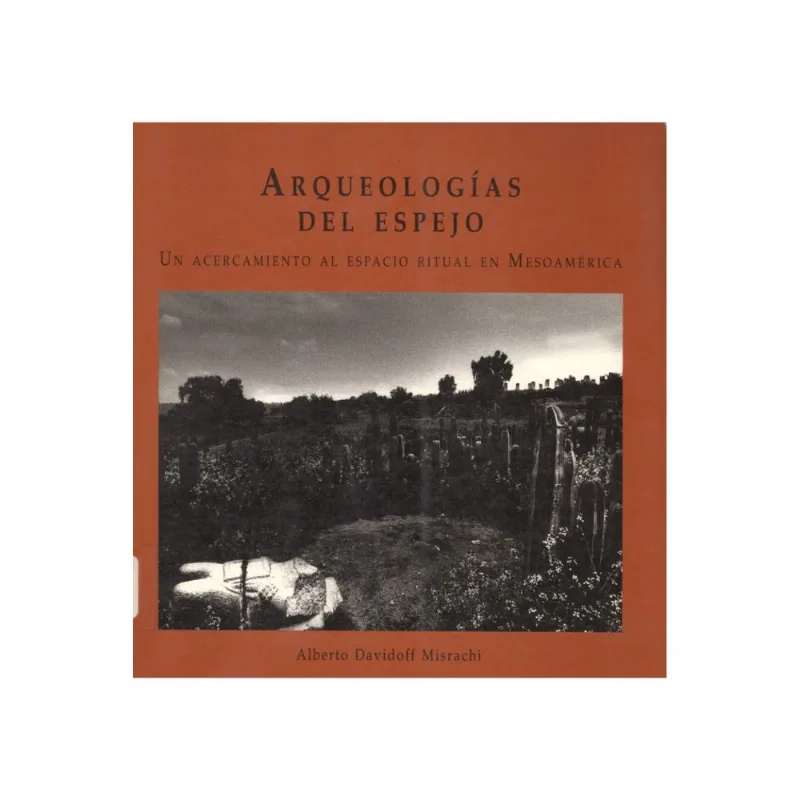 ARQUEOLOGIA DEL ESPEJO ARQUEOLOGIA DEL ESPEJO