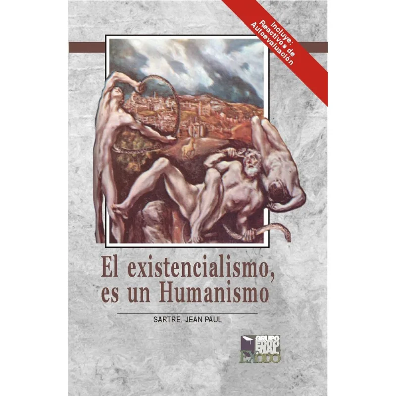 EL EXISTENCIALISMO, ES UN HUMANISMO