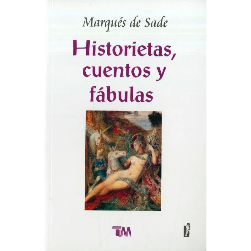 HISTORIETAS, CUENTOS Y FÁBULAS: La Audaz Mirada Crítica de Sade HISTORIETAS, CUENTOS Y FABULAS