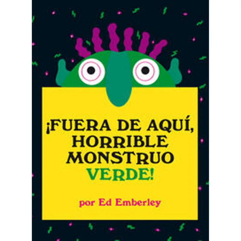 ¡Fuera de aqui, horrible monstruo verde! ¡Fuera de aquí, horrible monstruo verde!