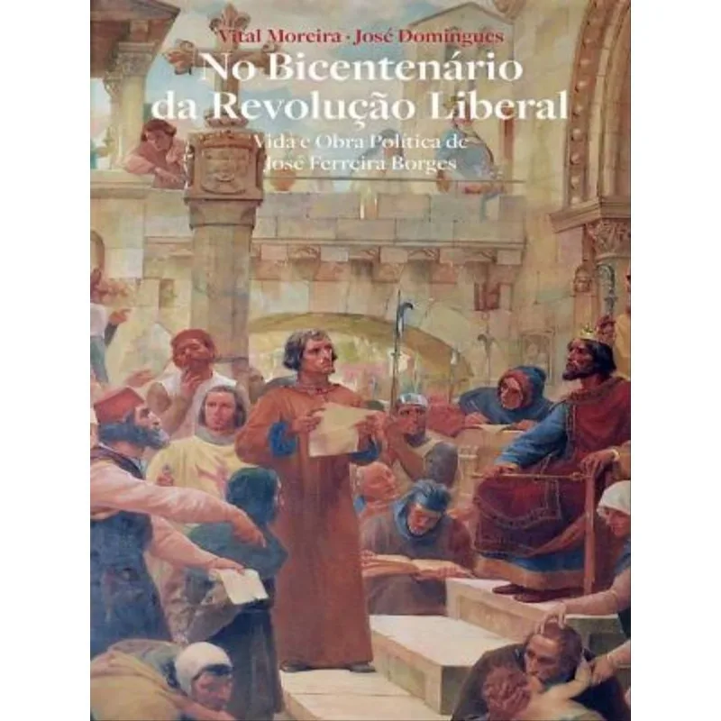 NO BICENTENÁRIO DA REVOLUÇÃO LIBERAL - VOL. 3