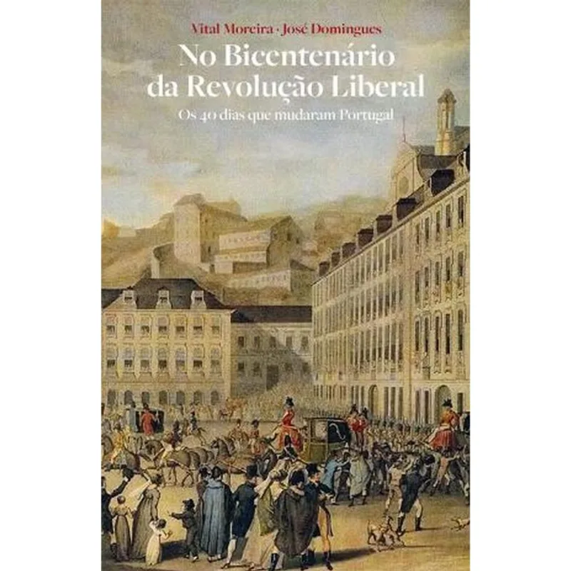 NO BICENTENÁRIO DA REVOLUÇÃO LIBERAL - VOL. 2