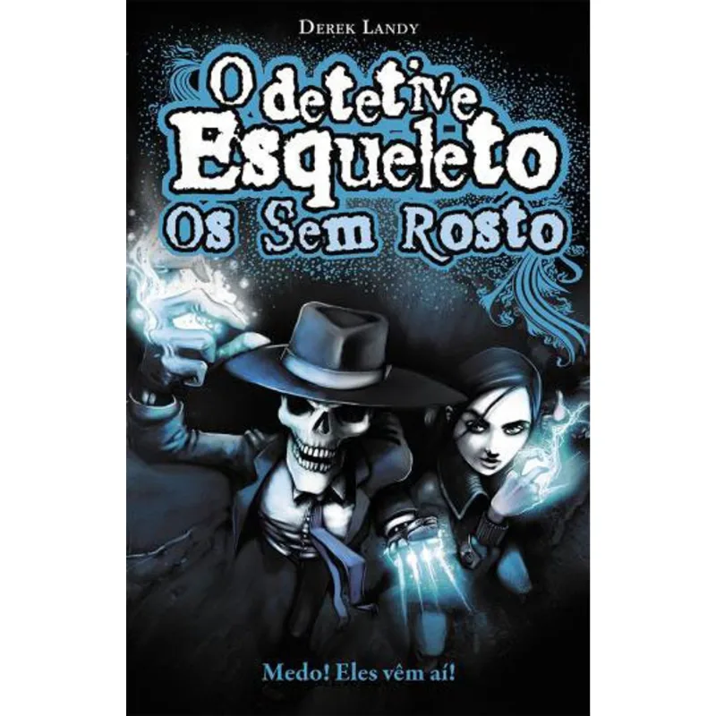 DETETIVE ESQUELETO, O - OS SEM ROSTO
