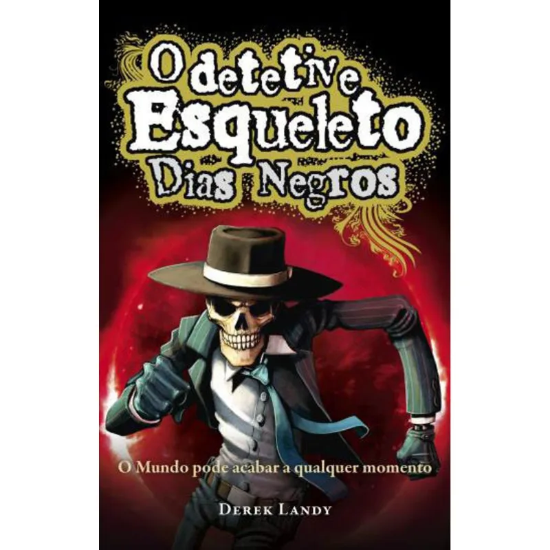 DETETIVE ESQUELETO, O - DIAS NEGROS