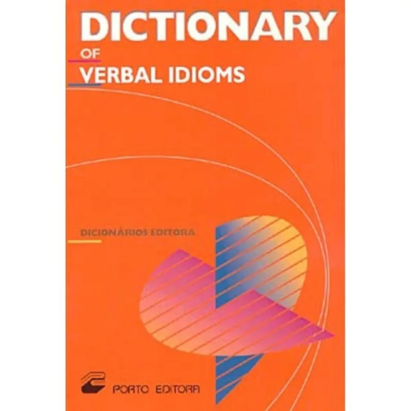 Dictionary Of Verbal Idioms - Ingleses