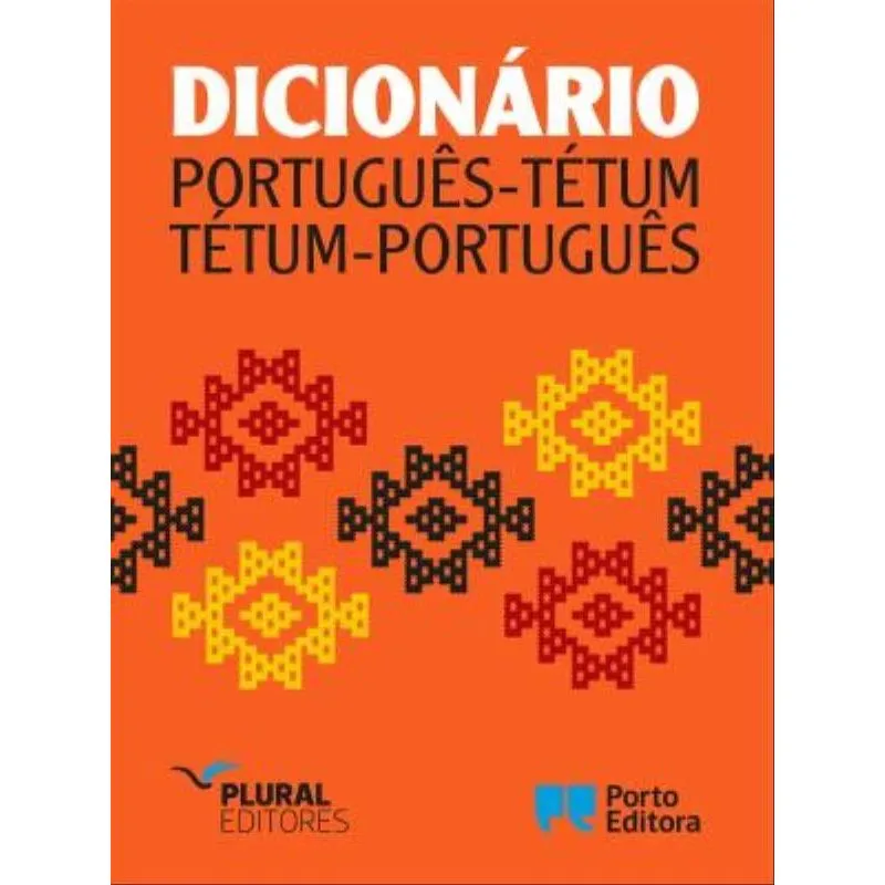 DICIONÁRIO PORTUGUÊS-TÉTUM E TÉTUM-PORTUGUÊS
