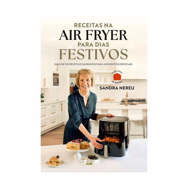 Receitas Na Air Fryer Para Dias Festivos de Sandra Nereu