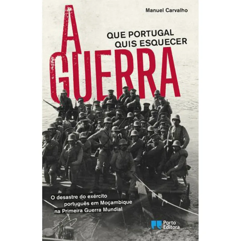 GUERRA QUE PORTUGAL QUIS ESQUECER, A