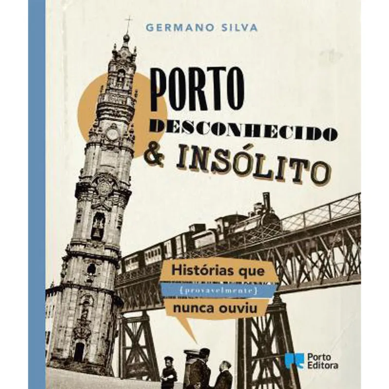 PORTO DESCONHECIDO & INSOLITO