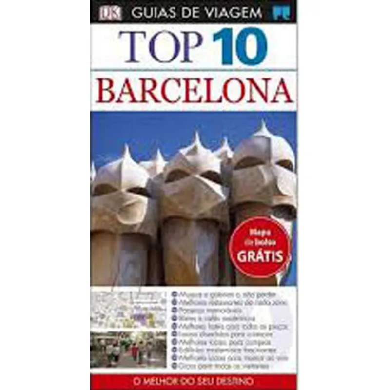 BARCELONA - TOP 10 - GUIAS DE VIAGEM PORTO EDITORA