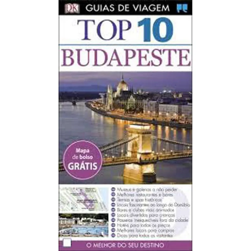 BUDAPESTE - TOP 10 - GUIAS DE VIAGEM PORTO EDITORA