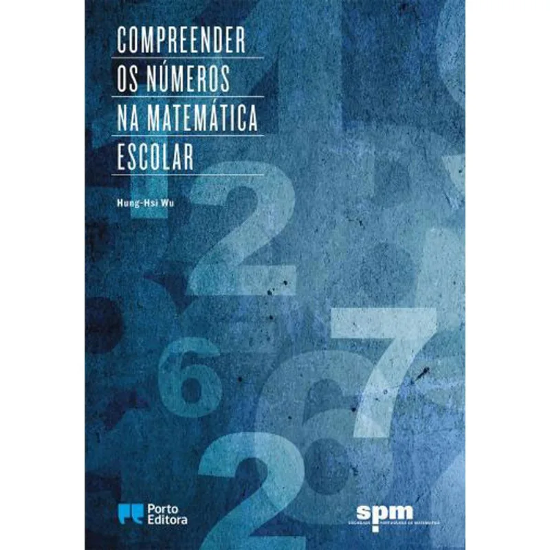 COMPREENDER OS NUMEROS NA MATEMATICA ESCOLAR
