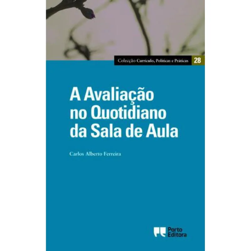 AVALIAÇAO NO QUOTIDIANO DA SALA DE AULA, A