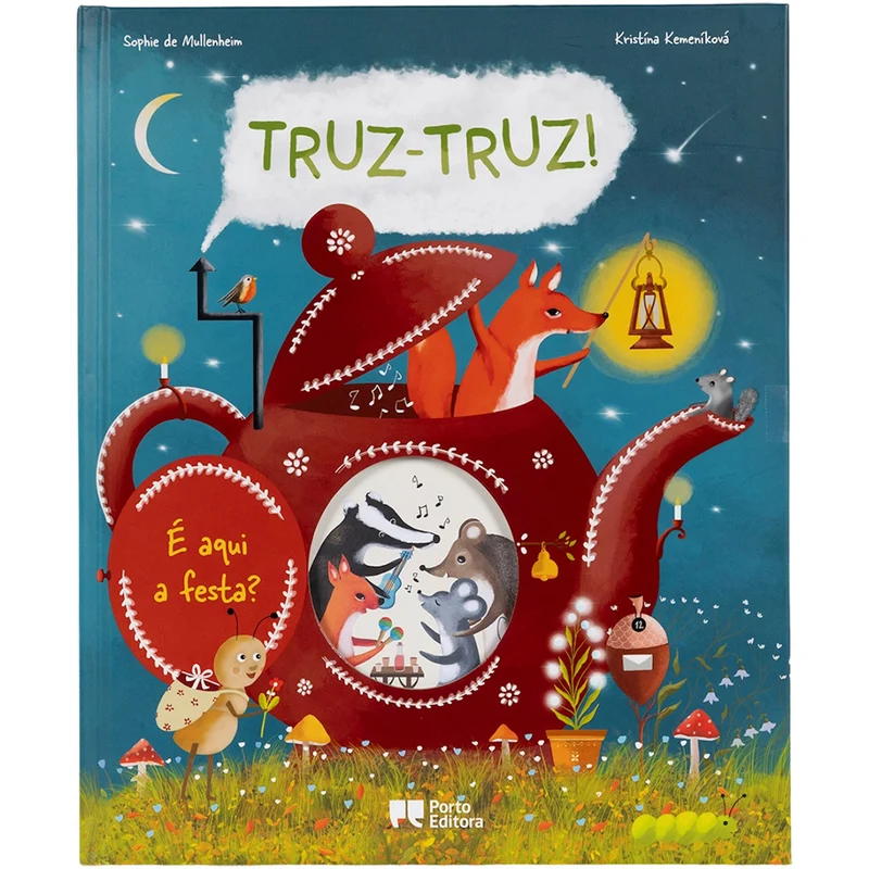 Truz-Truz! É Aqui A Festa? de Sophie De Mullenheim