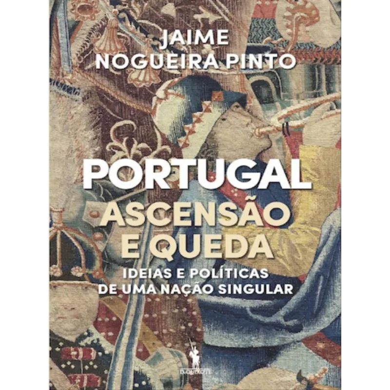 PORTUGAL - ASCENSÃO E QUEDA