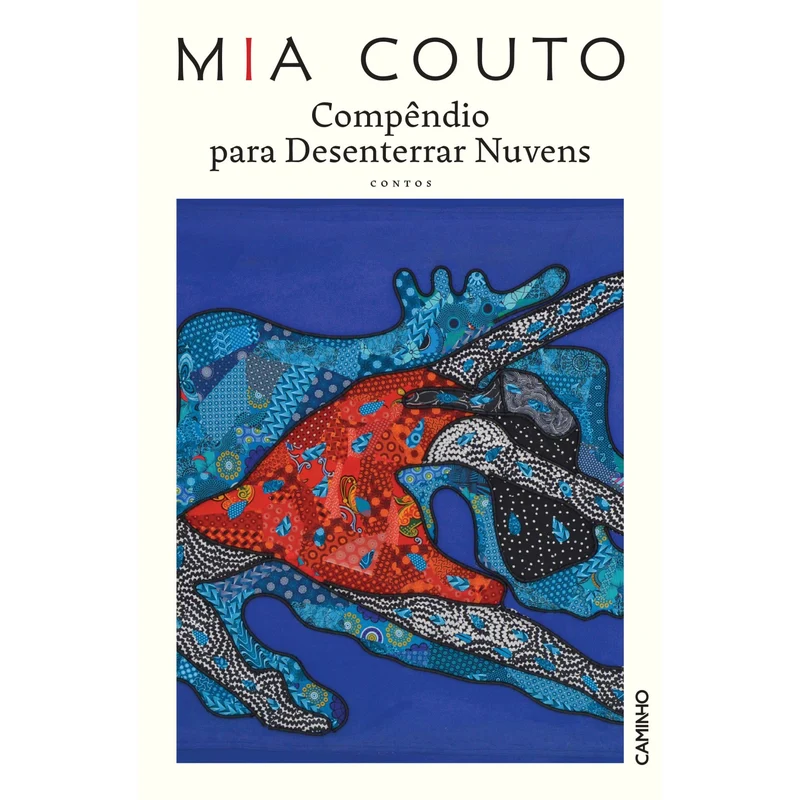 Compêndio Para Desenterrar Nuvens de Mia Couto