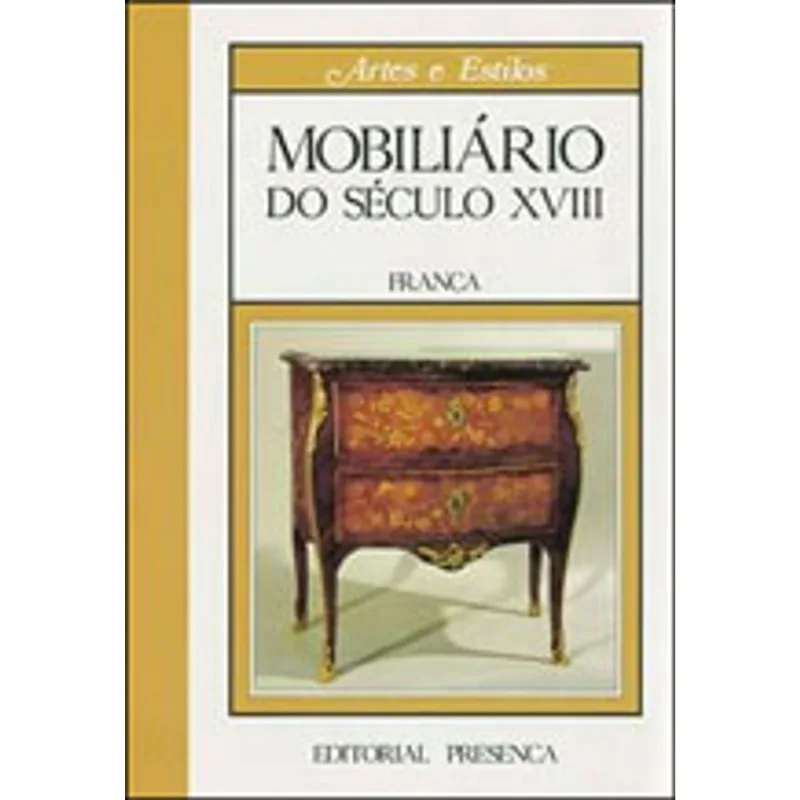 MOBILIARIO DO SECULO XVIII, O - FRANÇA