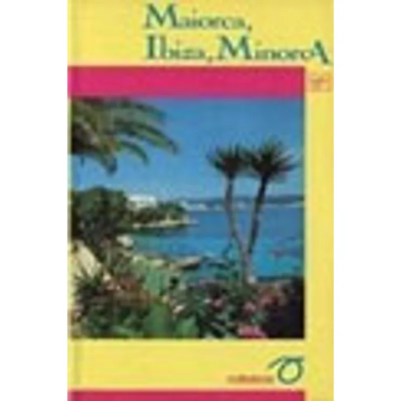 ROTEIROS - MAIORCA, IBIZA, MINORCA