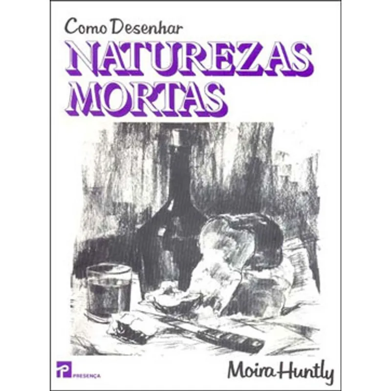 COMO DESENHAR NATUREZAS MORTAS