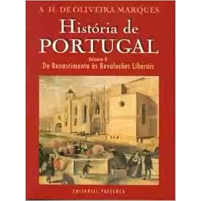 HISTORIA DE PORTUGAL - DO RENASCIMENTO AS REVOLUÇÕES