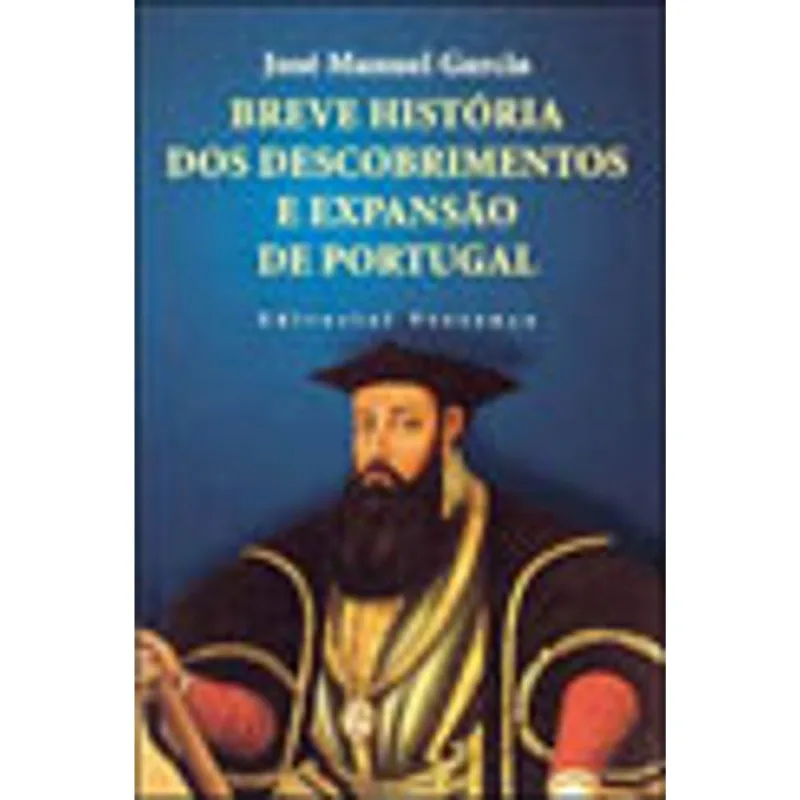 BREVE HISTORIA DOS DESCOBRIMENTOS E EXPANSAO DE PORTUGAL