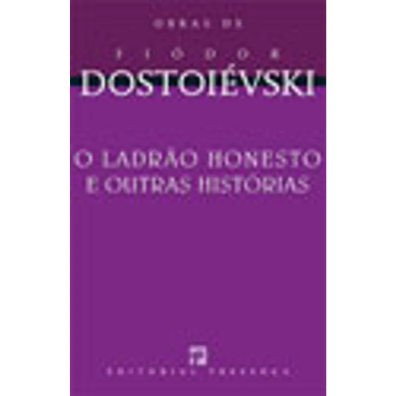 LADRAO HONESTO E OUTRAS HISTORIAS, O