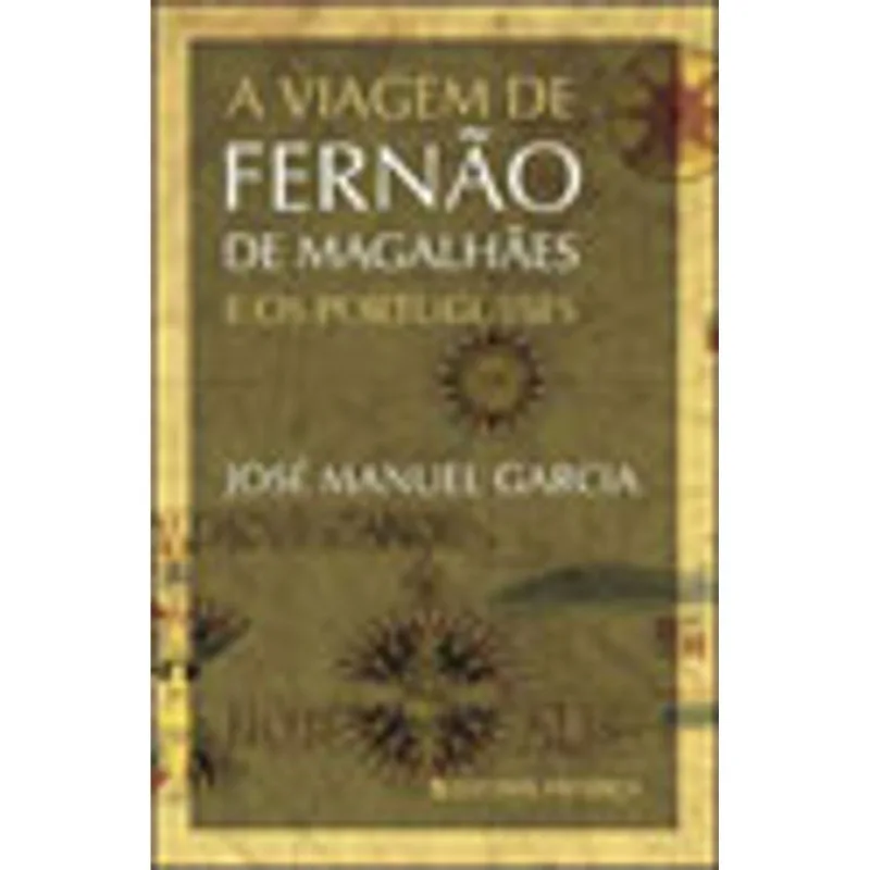 VIAGEM DE FERNAO DE MAGALHAES E OS PORTUGUESES, A
