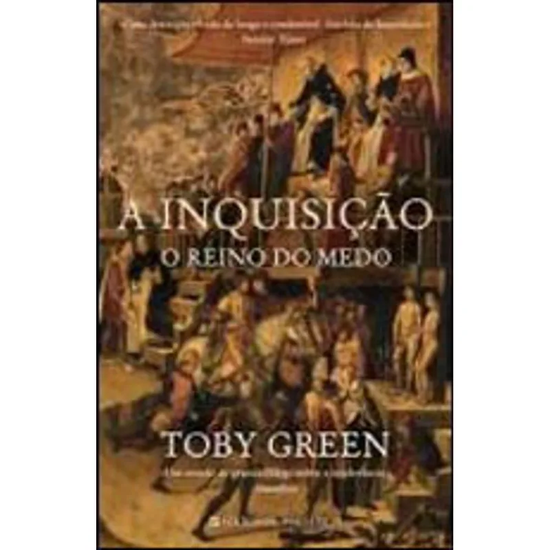 INQUISIÇAO - O REINO DO MEDO