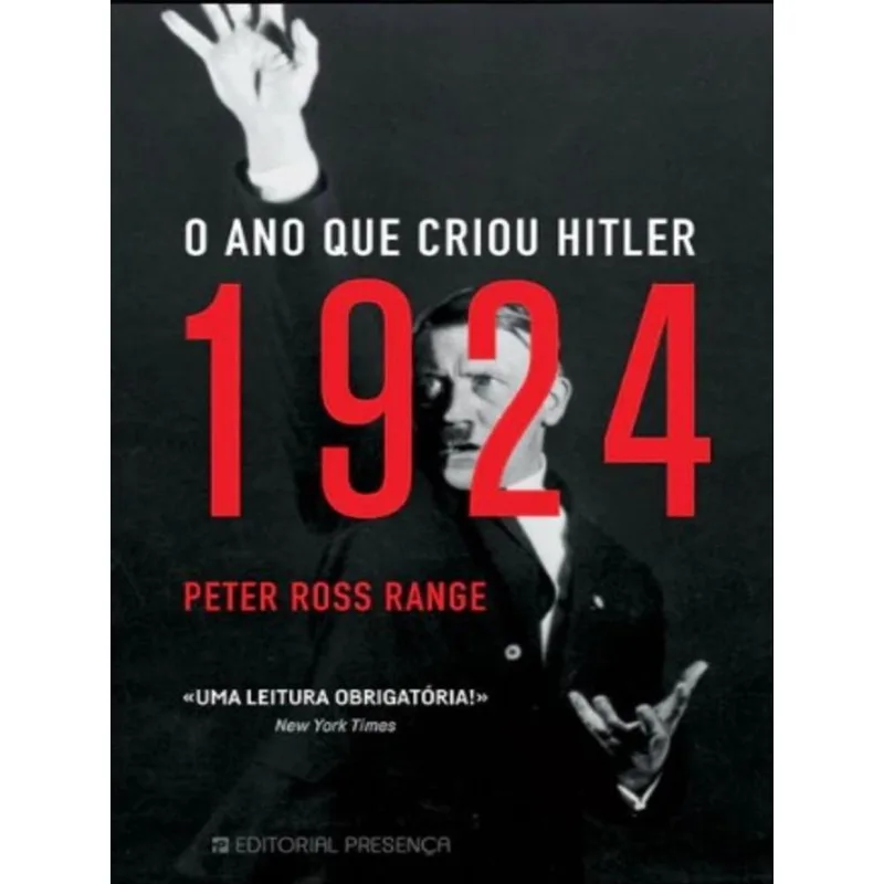 1924 - O ANO QUE CRIOU HITLER
