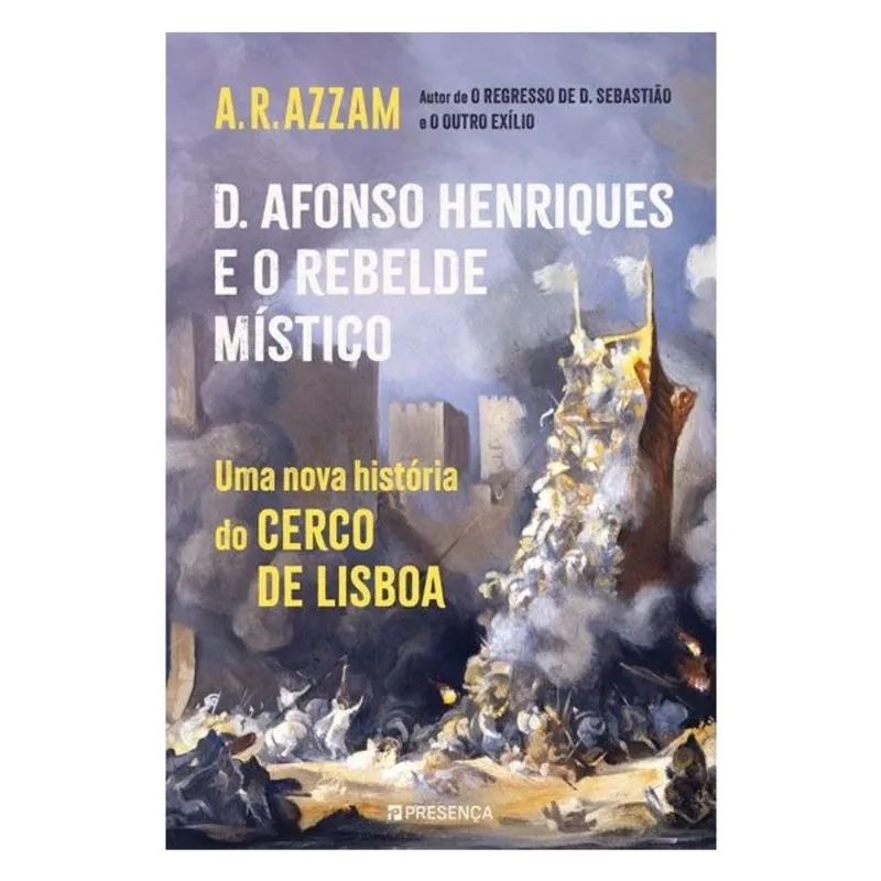 D. AFONSO HENRIQUES E O REBELDE MÍSTICO