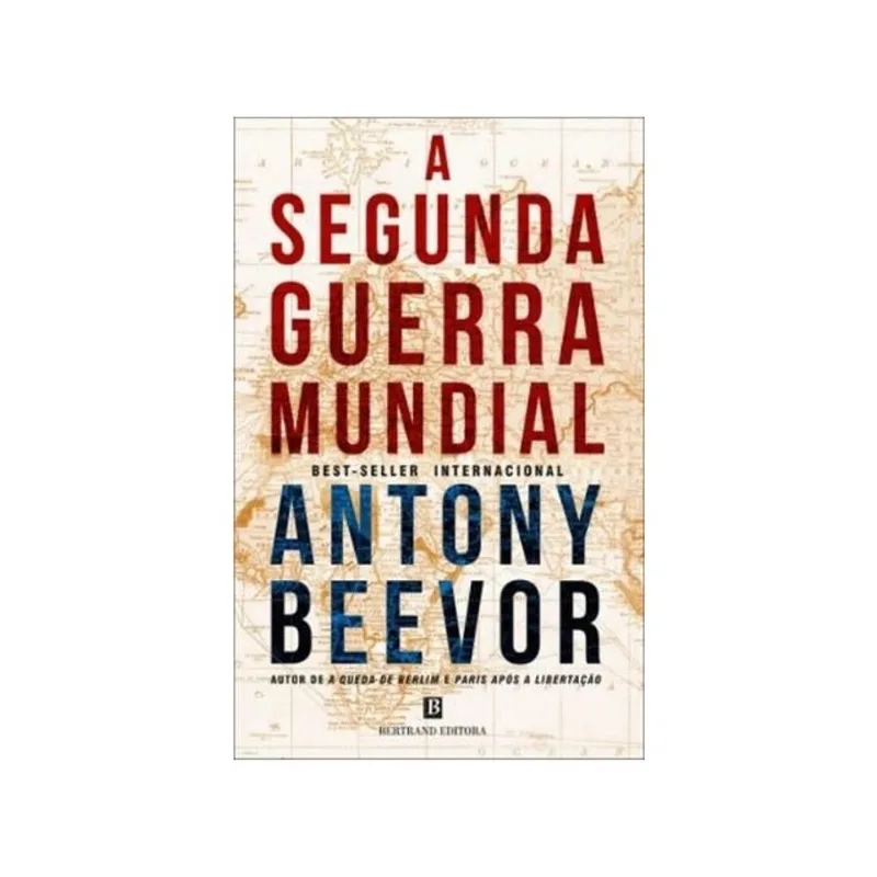 A SEGUNDA GUERRA MUNDIAL