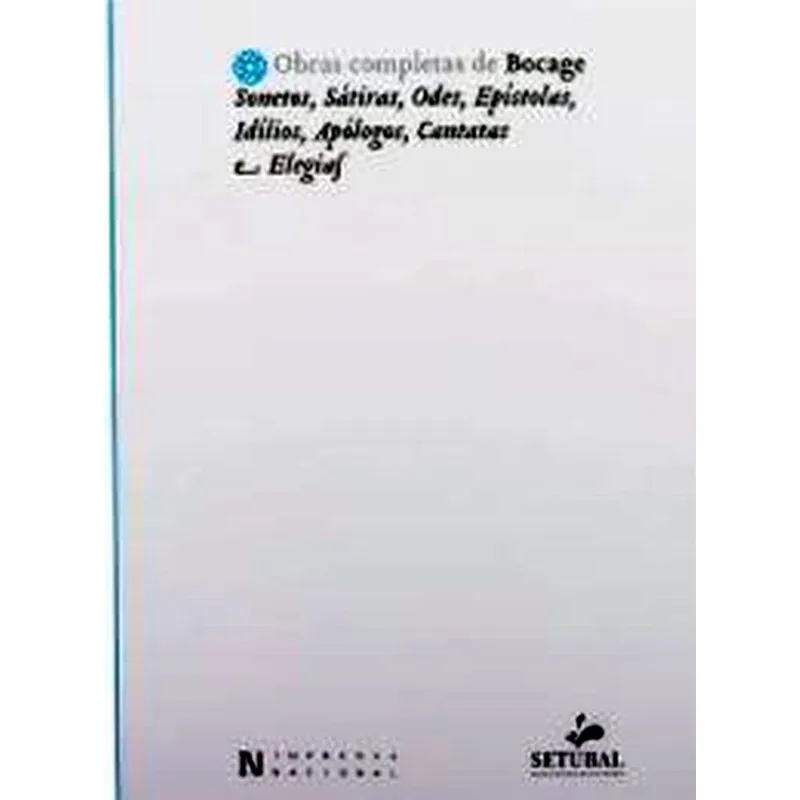 SONETOS, SÁTIRAS, ODES, EPÍSTOLAS, IDÍLIOS, APÓLOGOS, CANTATAS E, ELEGIAS - VOL. 1