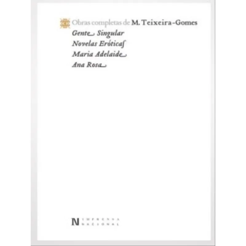 GENTE SINGULAR. NOVELAS ERÓTICAS. MARIA ADELAIDE. ANA ROSA - VOL. 2